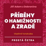 Příběhy o hamižnosti a zradě - Vlastimil Vondruška - audiokniha