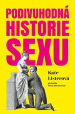 Podivuhodná historie sexu - Kate Listerová - e-kniha