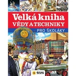 Sun Velká kniha vědy a techniky pro školáky