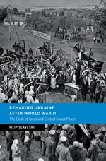 Remaking Ukraine after World War II