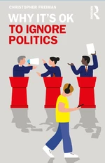 Why It's OK to Ignore Politics