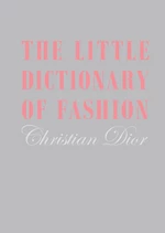 Little Dictionary of Fashion, The
