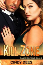 Kill Zone (Danger in Arms, Book 2)