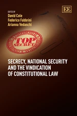 Secrecy, National Security and the Vindication of Constitutional Law