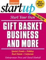 Start Your Own Gift Basket Business and More