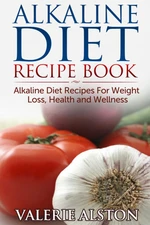 Alkaline Diet Recipe Book