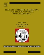 Process Systems Engineering for Pharmaceutical Manufacturing