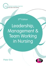 Leadership, Management and Team Working in Nursing