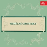 Různí interpreti – Nedělní grotesky