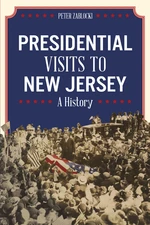 Presidential Visits to New Jersey