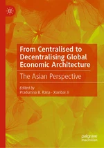 From Centralised to Decentralising Global Economic Architecture