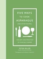 Five Ways to Cook Asparagus (and Other Recipes)