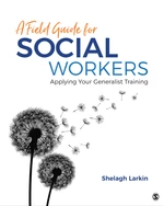 A Field Guide for Social Workers