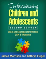 Interviewing Children and Adolescents, Second Edition