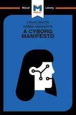 An Analysis of Donna Haraway's A Cyborg Manifesto