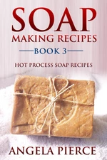 Soap Making Recipes Book 3