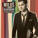 Miloš Karadaglić – Blackbird - The Beatles Album