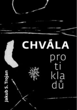 Chvála protikladů - Martina Trojanová, Jakub S. Trojan