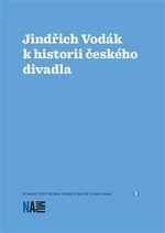 Jindřich Vodák k historii českého divadla - Jaroslav Vostrý, Zuzana Sílová