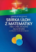 Sbírka úloh z matematiky pro obchodní akademie (Defekt) - Jaroslav Klodner