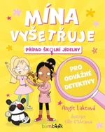 Mína vyšetřuje Případ školní jídelny - Angie Lakeová