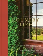 Country Life: Homes of the Catskill Mountains and Hudson Valley - William Abranowicz, Zander Abranowicz