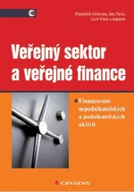 Veřejný sektor a veřejné finance - František Ochrana, Jan Pavel, Leoš Vítek - e-kniha