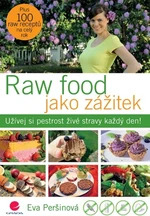 Raw food jako zážitek - Eva Peršinová - e-kniha