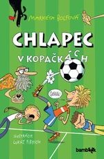 Chlapec v kopačkách - Markéta Bolfová