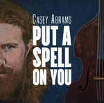 Casey Abrams - Put A Spell On You (180g) (LP)