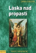 Láska nad propastí - Boris Cyrulnik