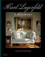 Karl Lagerfeld: A Life in Houses - Patrick Mauriès, Marie Kalt
