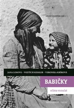 Babičky očima vnoučat - Vojtěch Kessler, Veronika Kršková, Jana Losová