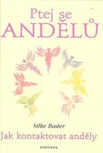 Ptej se andělů - Silke Bader