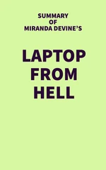 Summary of Miranda Devine's Laptop from Hell