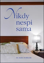 Nikdy nespi sama - Alex Schiller