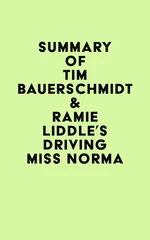 Summary of Tim Bauerschmidt & Ramie Liddle's Driving Miss Norma