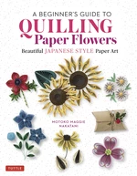 A Beginner's Guide to Quilling Paper Flowers