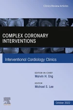 Complex Coronary Interventions, An Issue of Interventional Cardiology Clinics, E-Book