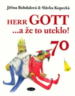 Herr GOTT ...a že to uteklo! 70 - Slávka Kopecká, Jiřina Bohdalová