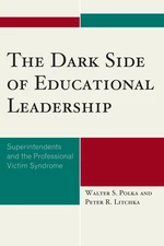 The Dark Side of Educational Leadership