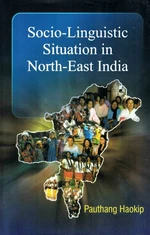 Socio-Linguistic Situation in North-East India