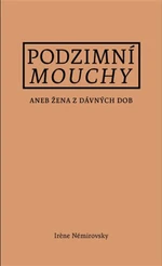 Podzimní mouchy - Irene Nemirovsky