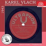 Karel Vlach se svým orchestrem – Historie psaná šelakem - Růžová krinolína / Troubadour-fox