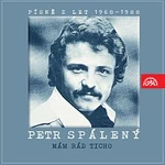 Petr Spálený – Mám rád ticho... Písně z let 1968-1988