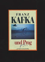 Franz Kafka und Prag - Karol Kállay