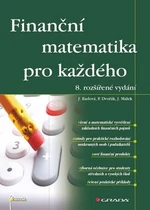 Finanční matematika pro každého - Jiří Málek, Petr Dvořák, Jarmila Radová