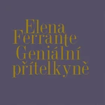 Geniální přítelkyně I.-IV. - Elena Ferrante - audiokniha