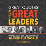 Great Quotes from Great Leaders