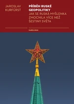 Příběh ruské geopolitiky - Jaroslav Kurfürst - e-kniha